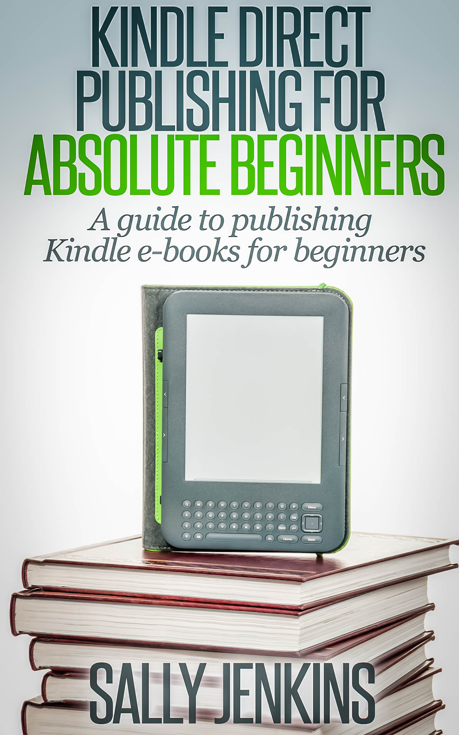Kindle Direct Publishing for Absolute Beginners